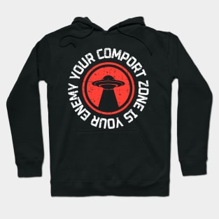 Your comfort zone is your enemy Hoodie